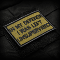 In My Defense I Was Left Unsupervised 2x3 Velcro Patch