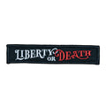 Liberty or Death 1x5 Velcro Patch